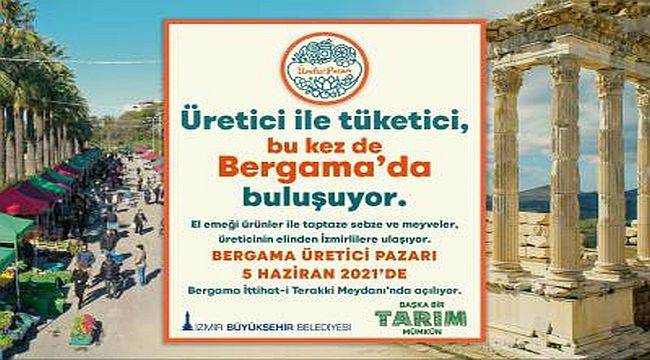 İzmir'in dördüncü yerel üretici pazarı Bergama'da açılıyor