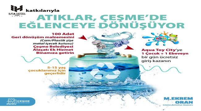 Atıklar Çeşme'de eğlenceye dönüşüyor