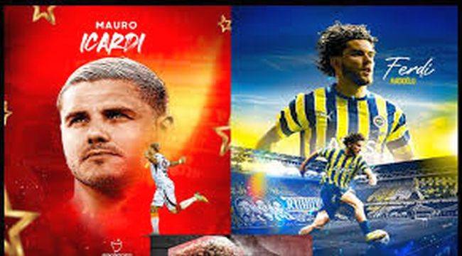 Galatasaraylılar "Icardi", Fenerbahçeliler "Ferdi" dedi 